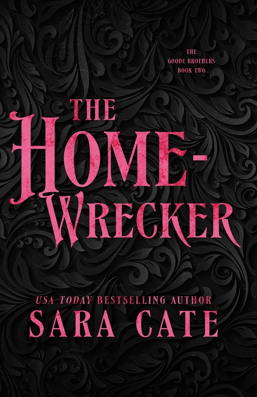 The Home-wrecker by Sara Cate (The Goode Brothers #2)