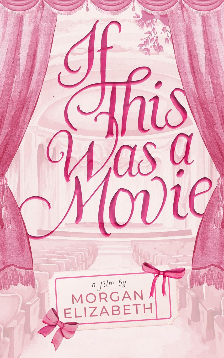 If This Was A Movie by Morgan Elizabeth (Evergreen Park Book 2) (SIGNED)