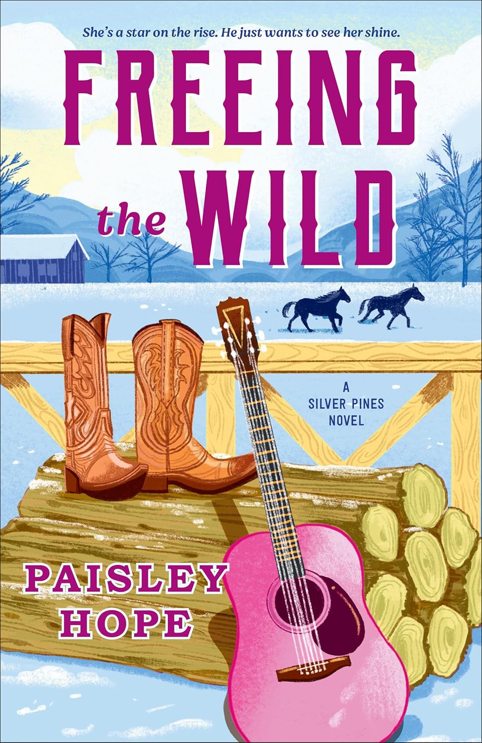 Freeing the Wild by Paisley Hope (Silver Pines Ranch #4)