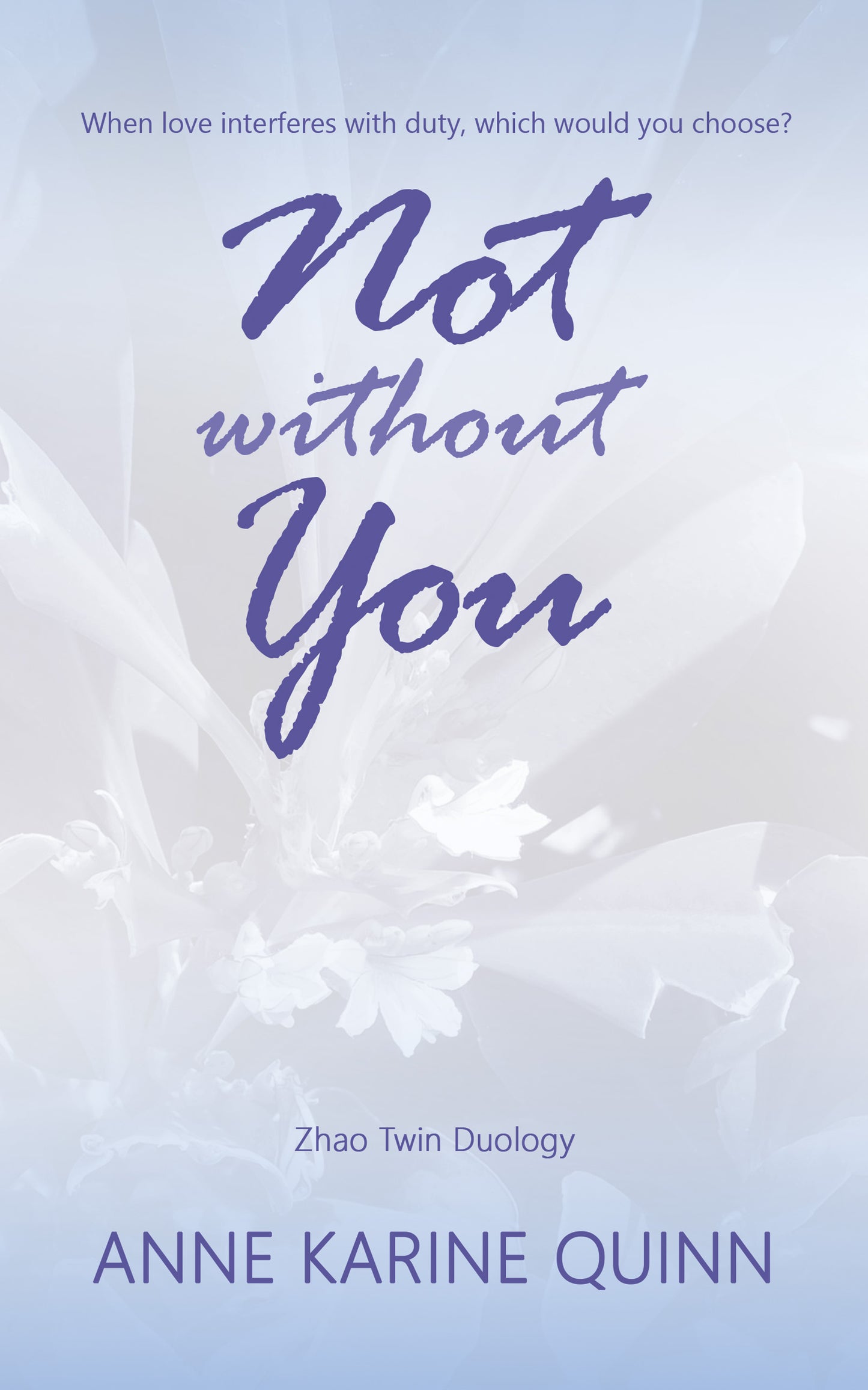 Not Without You by Anne Karine Quinn (SIGNED)