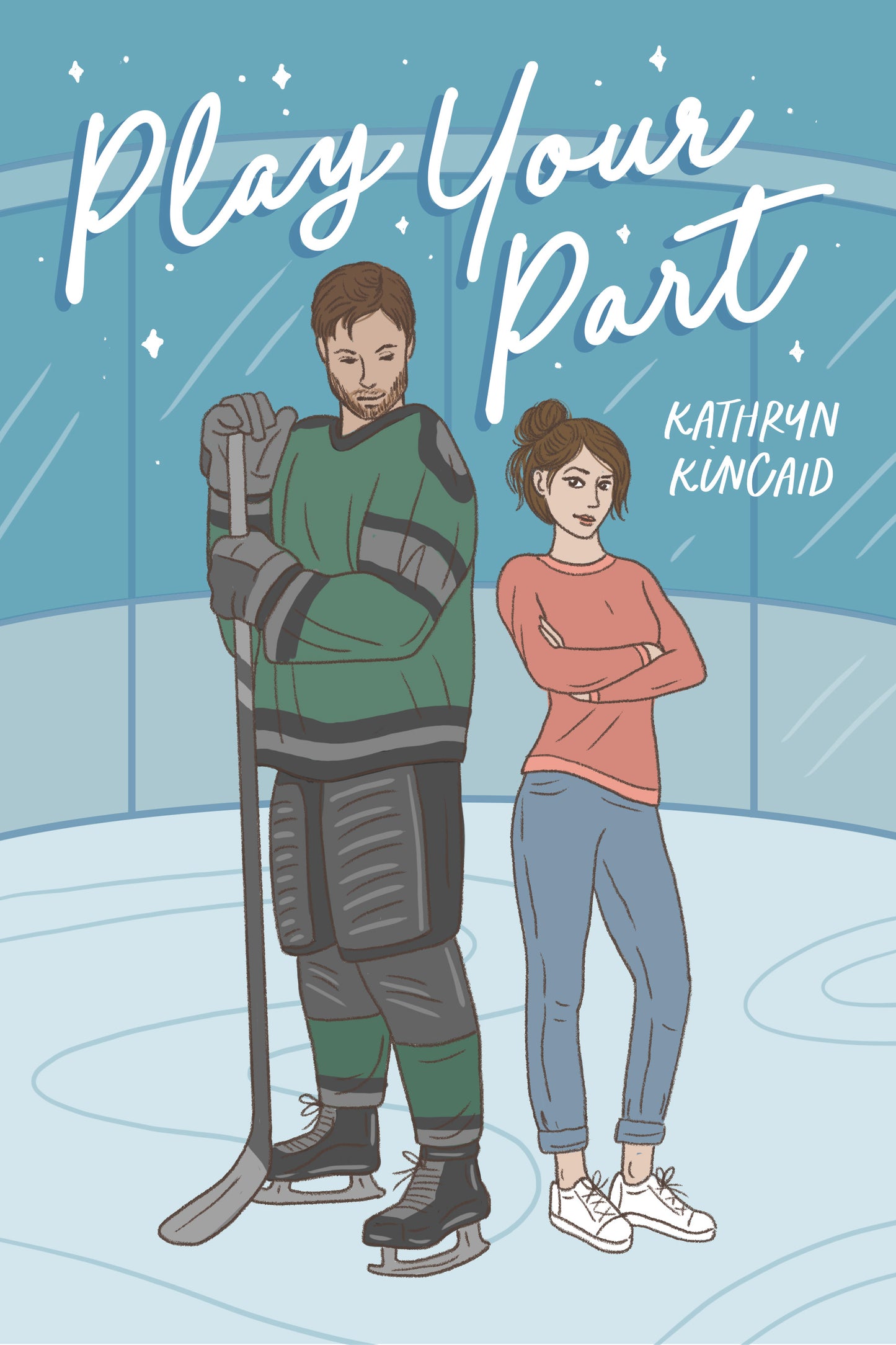 Play Your Part by Kathryn Kincaid (SIGNED)