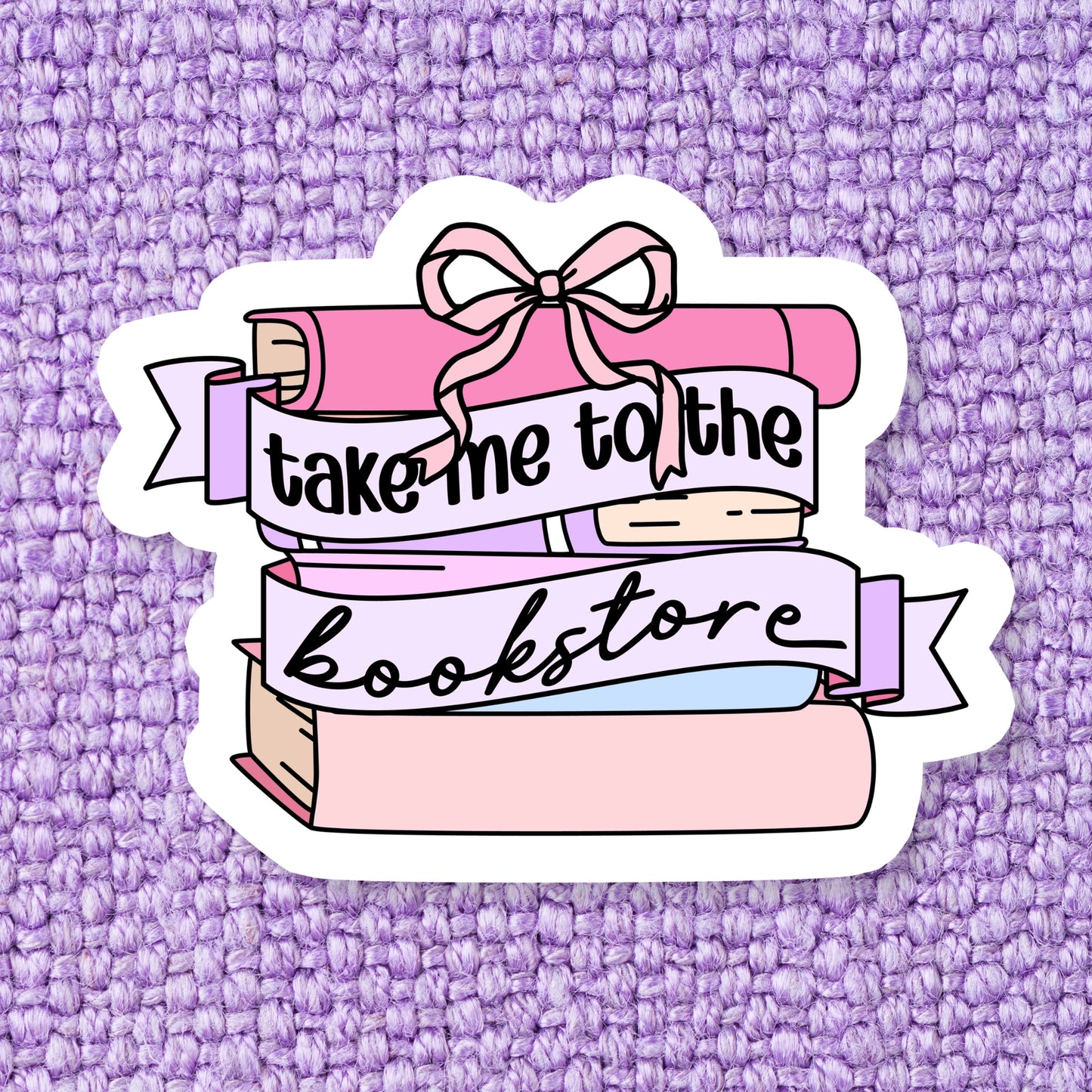 Take Me To The Bookstore Bookish Sticker