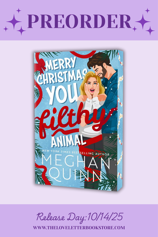 Merry Christmas, You Filthy Animal by Meghan Quinn (Deluxe Edition) (Christmas, 2) (PREORDER)