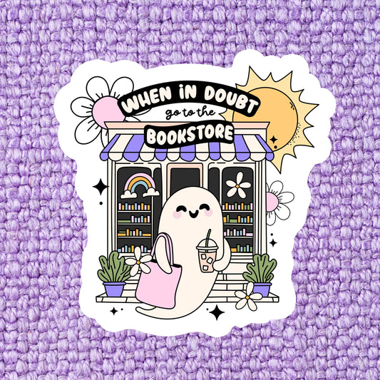 When In Doubt Go To The Bookstore Bookish Sticker