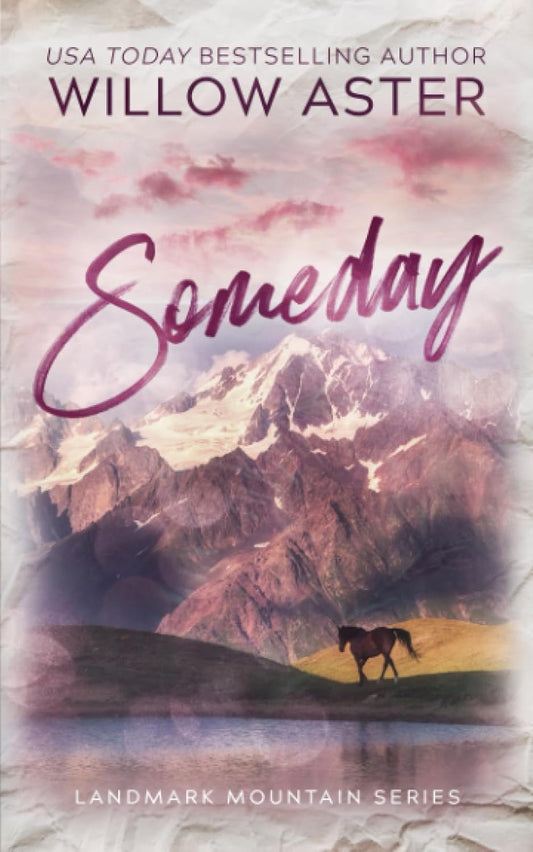 Someday by Willow Aster (Landmark Mountain #2 Special Edition)