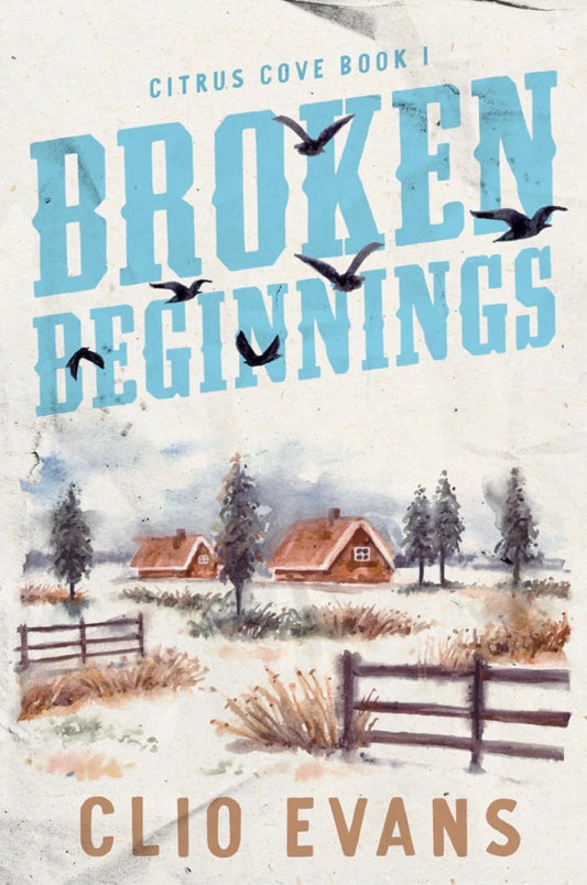 Broken Beginnings by Clio Evans (Citrus Cove #1) (SIGNED)