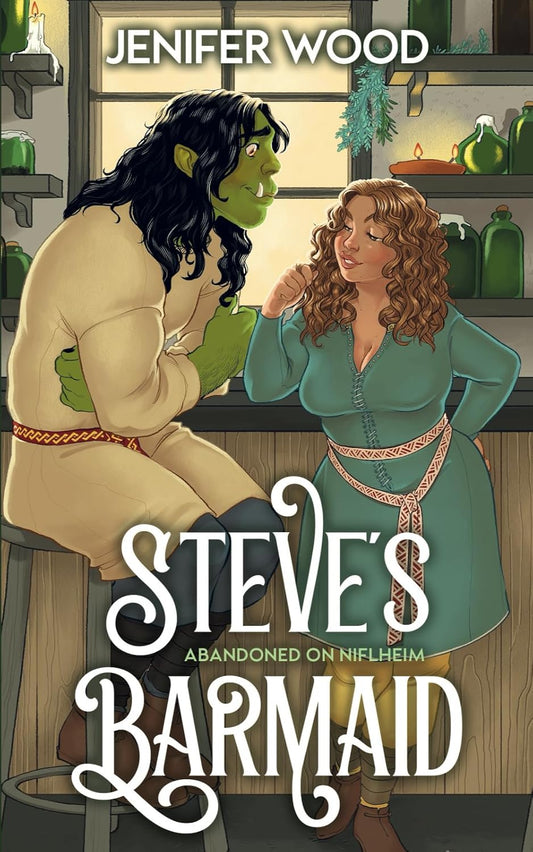 Steve's Barmaid by Jenifer Wood (Abandoned On Niflheim #3)
