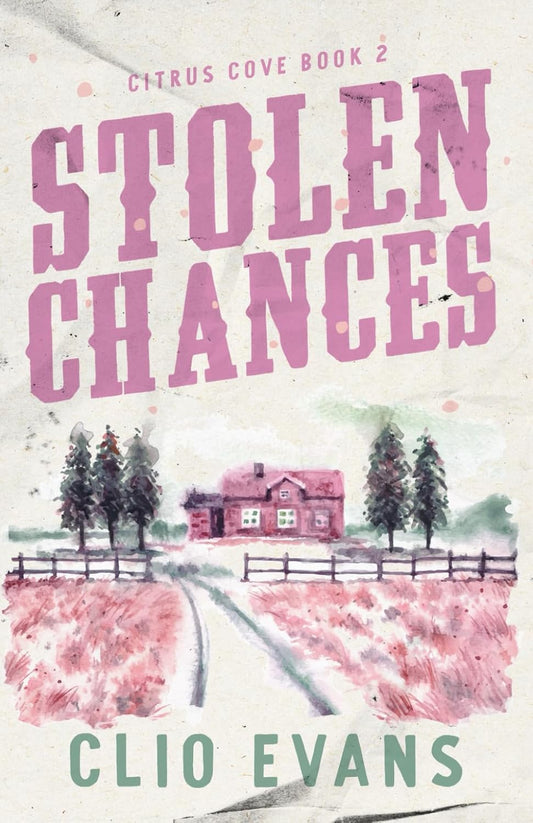 Stolen Chances by Clio Evans (Citrus Cove #2) (SIGNED)