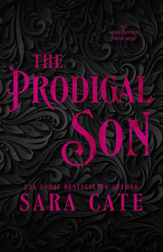 The Prodigal Son by Sara Cate (The Goode Brothers #4)
