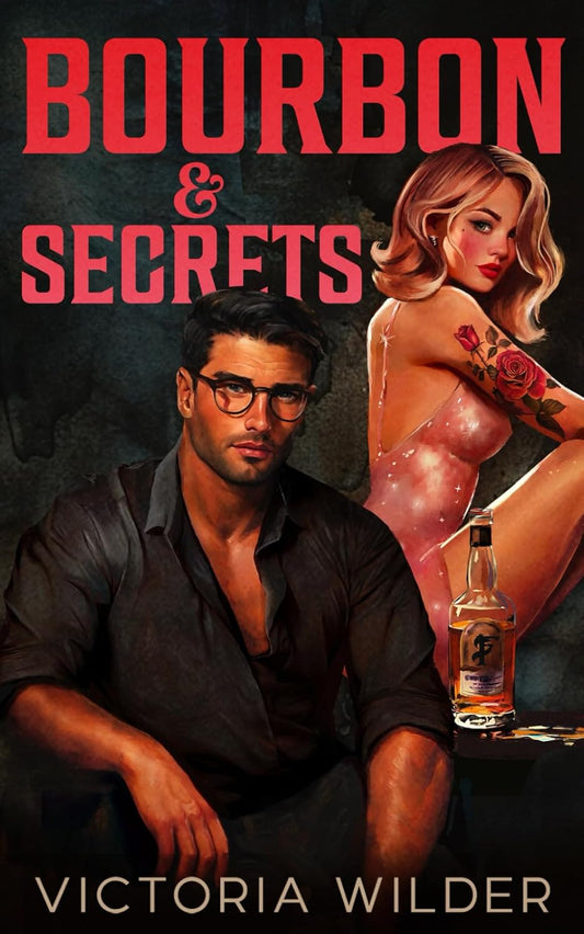 Bourbon & Secrets by Victoria Wilder (Bourbon Boys #2)