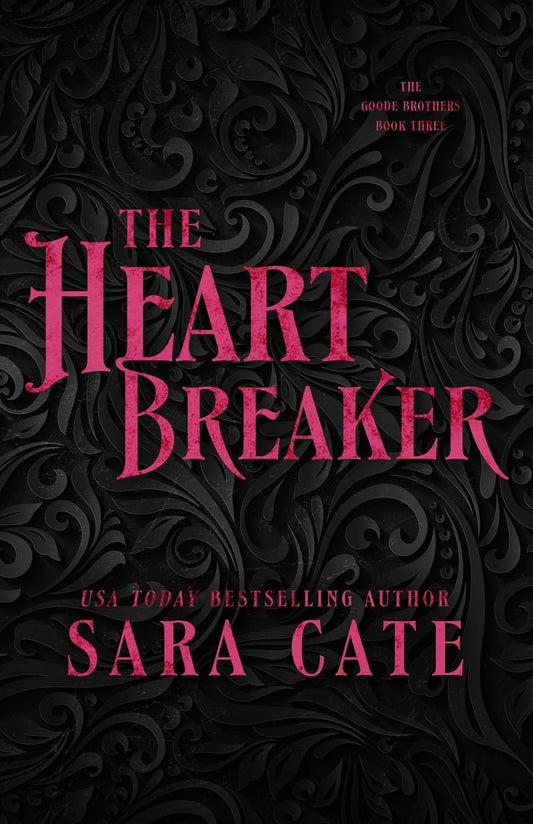 The Heartbreaker by Sara Cate (The Goode Brothers #3)
