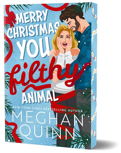 Merry Christmas, You Filthy Animal by Meghan Quinn (Deluxe Edition) (Christmas, 2) (PREORDER)