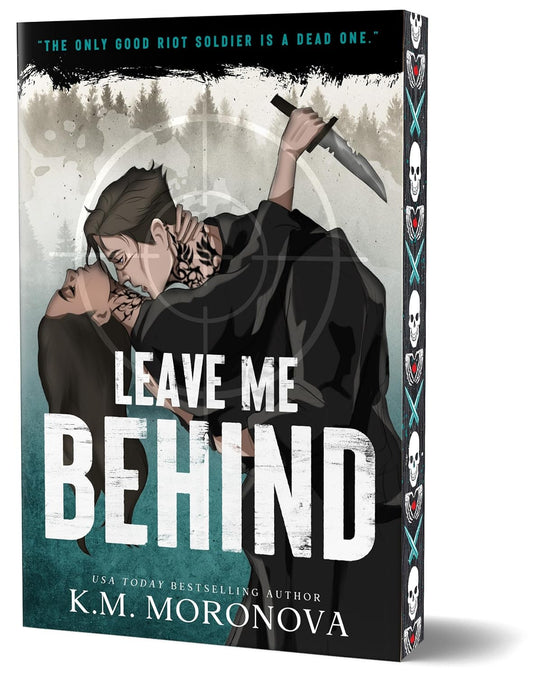Leave Me Behind by K.M. Moronova (Deluxe Edition)