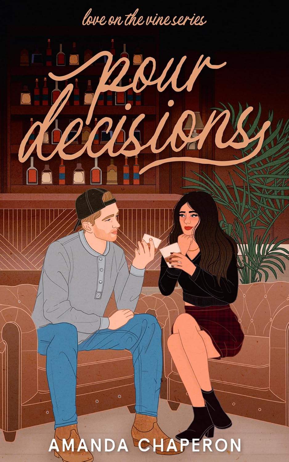 Pour Decisions by Amanda Chaperon (Love on the Vine #2)
