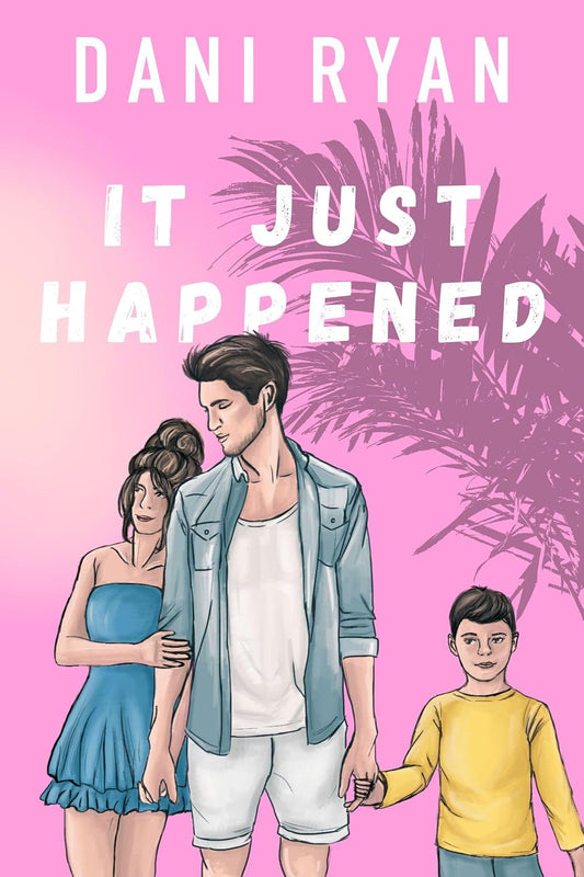 It Just Happened by Dani Ryan (Signed Bookplate)