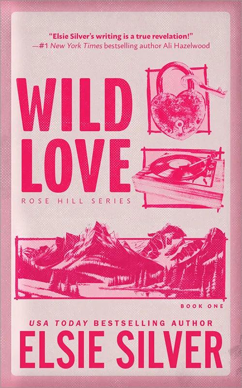 Wild Love by Elsie Silver (Rose Hill Book 1)