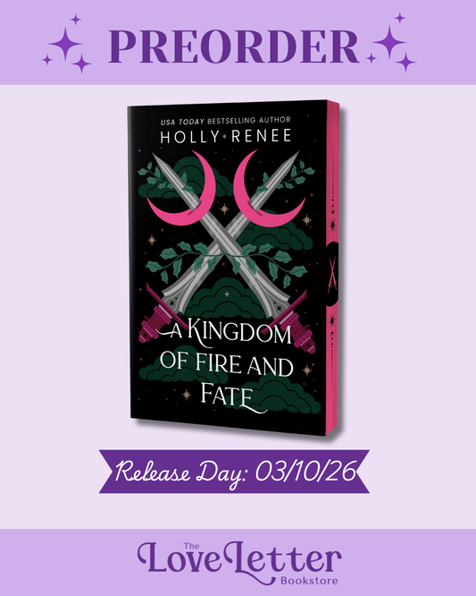A Kingdom of Fire and Fate by Holly Renee (Stars and Shadows #4) (Deluxe Edition)