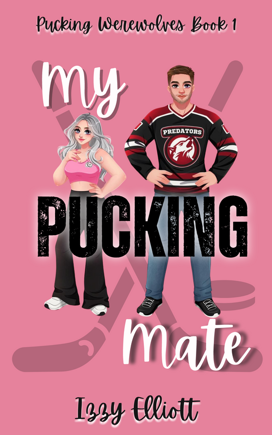 My Pucking Mate by Izzy Elliott (Pucking Werewolves #1) (SIGNED)