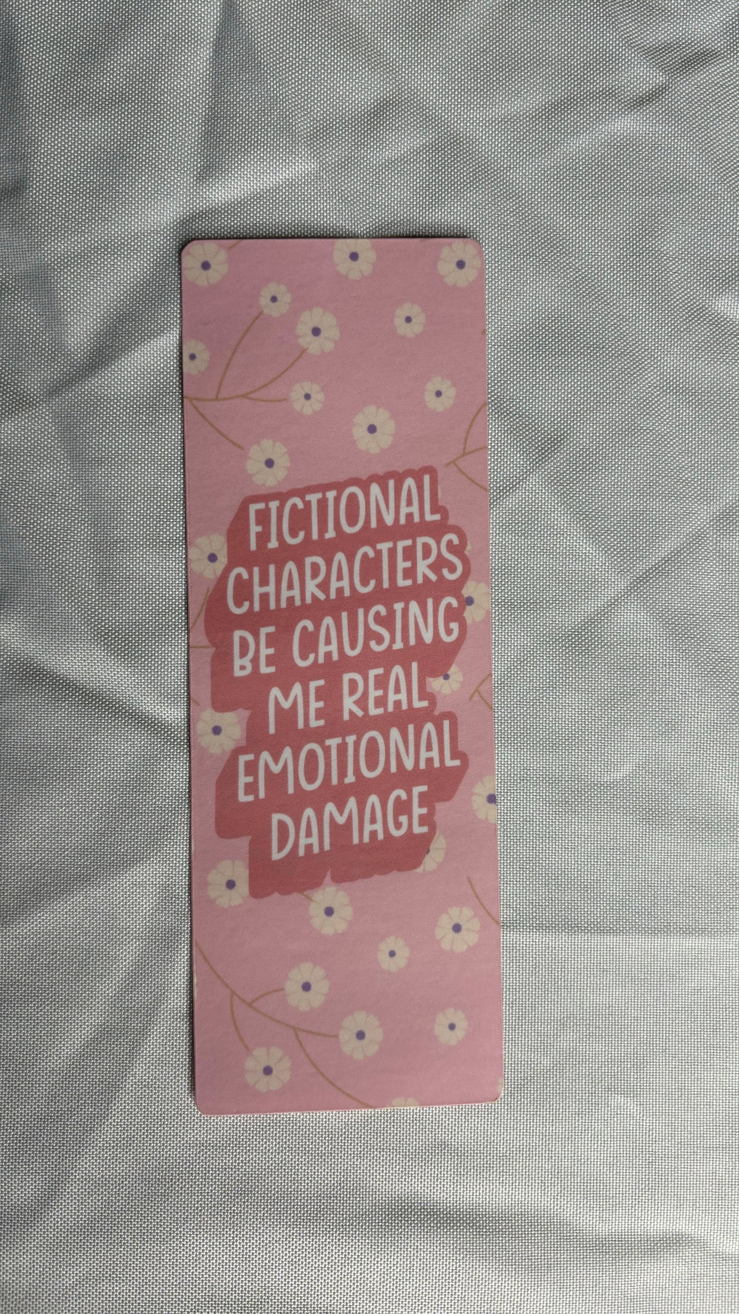 Fictional Characters Be Causing Me Real Emotional Damage Bookmark