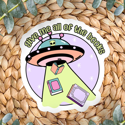 Give Me All The Books Bookish Sticker